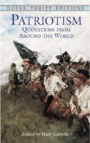 Beispielbild fr Patriotism: Quotations from Around the World (Dover Thrift Editions) zum Verkauf von Wonder Book