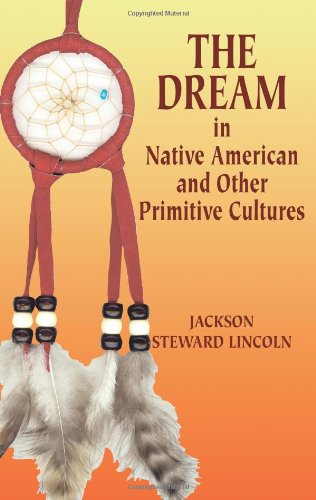 Stock image for The Dream in Native American and Other Primitive Cultures for sale by SecondSale