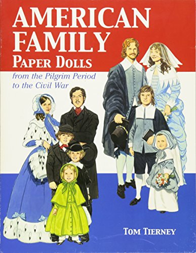 Stock image for American Family Paper Dolls from the Pilgrim Period to the Civil War (Dover Paper Dolls) for sale by Front Cover Books