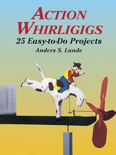 9780486427454: Action Whirligigs: 25 Easy-to-Do Projects (Dover Woodworking)