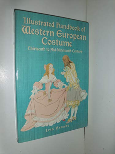 9780486427478: Illustrated Handbook of Western European Costume: Thirteenth to Mid-Nineteenth Century (Dover Fashion and Costumes)