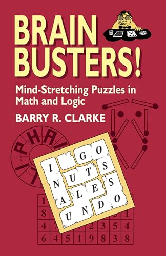9780486427553: Brain Busters! Mind-Stretching Puzzles in Math and Logic (Dover Recreational Math)