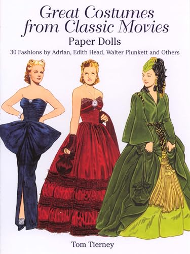 Imagen de archivo de Great Costumes from Classic Movies Paper Dolls: 30 Fashions by Adrian, Edith Head, Walter Plunkett and Others (Dover Paper Dolls) a la venta por More Than Words