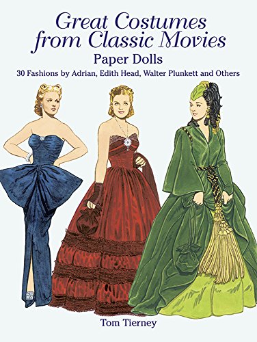 Stock image for Great Costumes from Classic Movies Paper Dolls: 30 Fashions by Adrian, Edith Head, Walter Plunkett and Others (Dover Paper Dolls) for sale by Goldstone Books