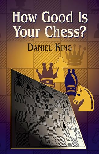 Stock image for How Good Is Your Chess? (Dover Chess) for sale by Goodwill of Colorado