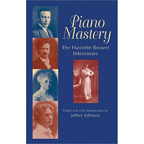 Stock image for Piano Mastery: The Harriette Brower Interviews (Dover Books on Music) for sale by BooksRun