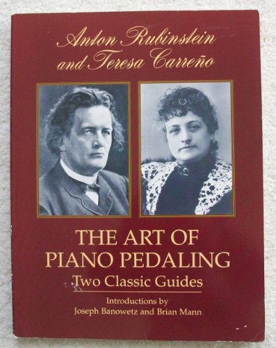 Imagen de archivo de The Art of Piano Pedaling: Two Classic Guides (Dover Books On Music: Piano) a la venta por PlumCircle