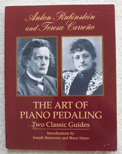 Stock image for The Art of Piano Pedaling: Two Classic Guides (Dover Books On Music: Piano) for sale by PlumCircle