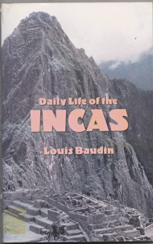 Imagen de archivo de Daily Life of the Incas a la venta por ThriftBooks-Reno