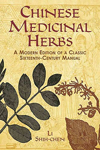 Beispielbild fr Chinese Medicinal Herbs: A Modern Edition of a Classic Sixteenth-Century Manual zum Verkauf von ICTBooks