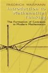 Beispielbild fr Introduction to Mathematical Thinking : The Formation of Concepts in Modern Mathematics zum Verkauf von Better World Books