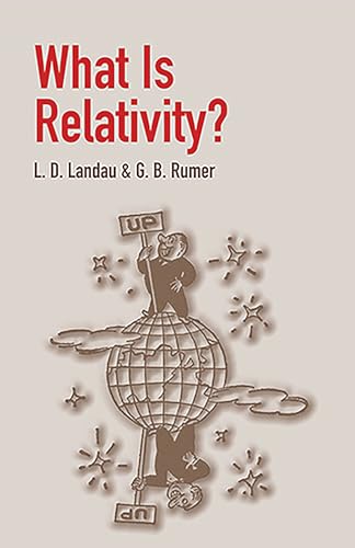 What Is Relativity? (9780486428062) by Landau, L. D.; Rumer, G. B.