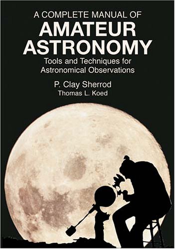 9780486428208: A Complete Manual of Amateur Astron: Tools and Techniques for Astronomical Observations