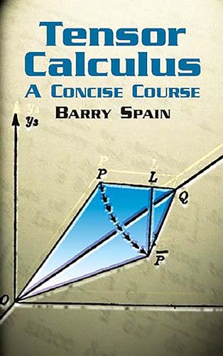 Tensor Calculus: A Concise Course (Dover Books on Mathematics) (9780486428314) by Spain, Barry