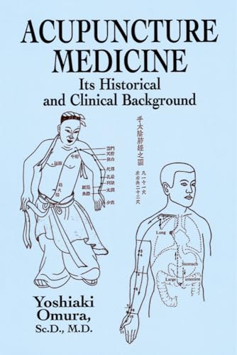 9780486428505: Acupuncture Medicine: Its Historical and Clinical Background