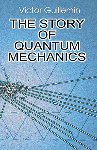 Beispielbild fr The Story of Quantum Mechanics zum Verkauf von ThriftBooks-Atlanta