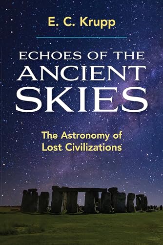 Imagen de archivo de Echoes of the Ancient Skies: The Astronomy of Lost Civilizations (Dover Books on Astronomy) a la venta por -OnTimeBooks-