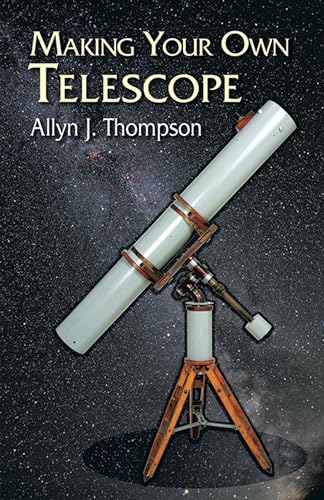 Beispielbild fr Making Your Own Telescope (Dover Books on Astronomy) zum Verkauf von medimops