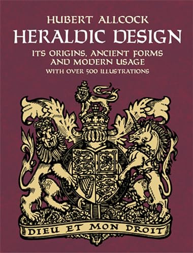 Imagen de archivo de Heraldic Design: Its Origins, Ancient Forms and Modern Usage (Dover Pictorial Archive) by Allcock, Hubert (2004) Paperback a la venta por HPB-Diamond