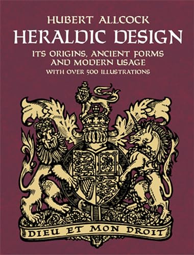 Stock image for Heraldic Design: Its Origins, Ancient Forms and Modern Usage for sale by ThriftBooks-Dallas