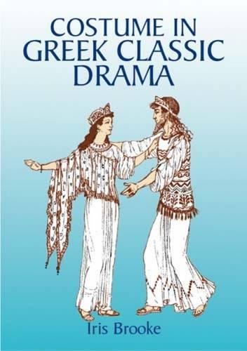9780486429830: Costume in Greel Classic Drama (Dover Fashion and Costumes)