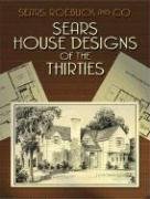 Imagen de archivo de Sears House Designs of the Thirties (Dover Architecture) a la venta por PlumCircle