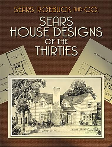 Stock image for Sears House Designs of the Thirties (Dover Architecture) for sale by PlumCircle