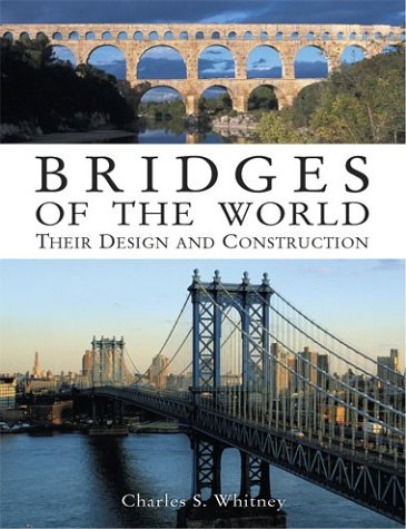 Stock image for Bridges of the World: Their Design and Construction for sale by HPB Inc.