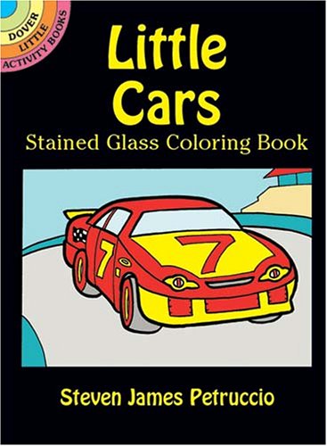 Little Cars Stained Glass Coloring Book (9780486430027) by Petruccio, Steven James