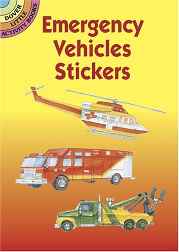Emergency Vehicles Stickers (Dover Little Activity Books Stickers) (9780486430096) by Steven James Petruccio