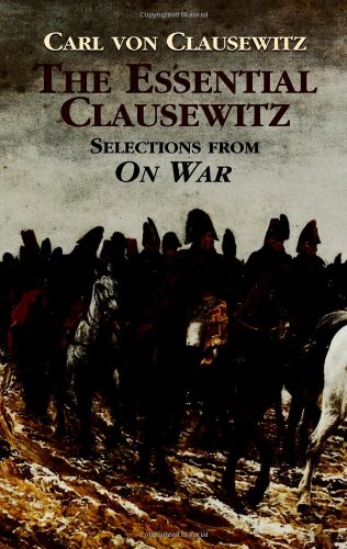 Stock image for The Essential Clausewitz: Selections from On War for sale by ThriftBooks-Dallas
