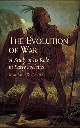 Stock image for The Evolution of War: A Study of Its Role in Early Societies for sale by Gulf Coast Books