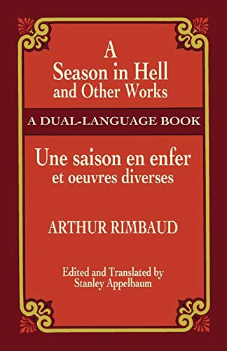 Stock image for A Season in Hell and Other Works/Une saison en enfer et oeuvres diverses (Dover Dual Language French) (English and French Edition) for sale by HPB-Emerald