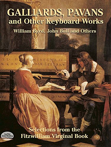 Galliards, Pavans and Other Keyboard Works