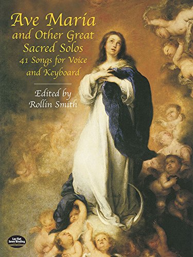 Beispielbild fr Ave Maria and Other Great Sacred Solos: 41 Songs for Voice and Keyboard (Dover Song Collections) zum Verkauf von Zoom Books Company