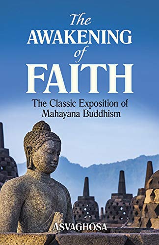 Beispielbild fr The Awakening of Faith: The Classic Exposition of Mahayana Buddism zum Verkauf von WorldofBooks