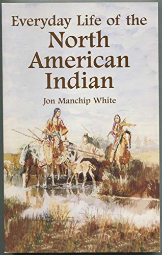 Beispielbild fr Everyday Life of the North American Indian zum Verkauf von Better World Books