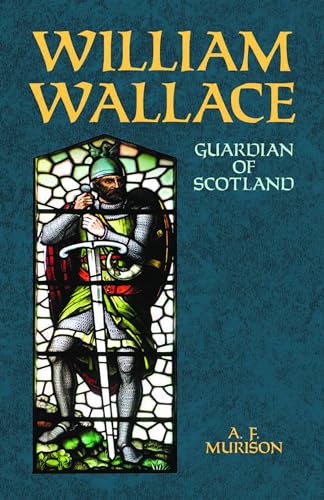 Beispielbild fr William Wallace: Guardian of Scotland zum Verkauf von Rye Berry Books