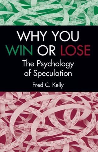 Stock image for Why You Win or Lose: The Psychology of Speculation for sale by HPB-Red