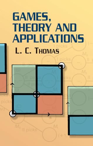 Imagen de archivo de Games, Theory and Applications (Dover Books on Mathematics) a la venta por GF Books, Inc.