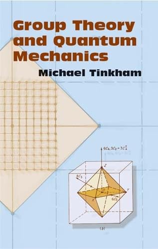 Group Theory and Quantum Mechanics (Dover Books on Chemistry) - Michael Tinkham