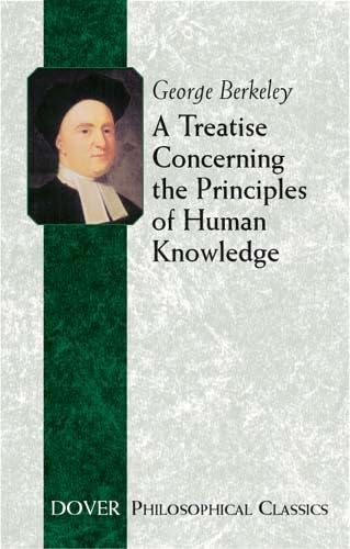 Stock image for A Treatise Concerning the Principles of Human Knowledge (Dover Philosophical Classics) for sale by Half Price Books Inc.