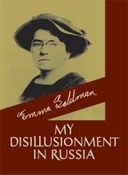 My Disillusionment in Russia - Goldman, Emma