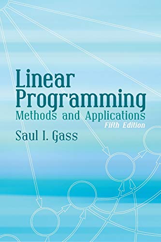 Imagen de archivo de Linear Programming: Methods and Applications: Fifth Edition (Dover Books on Computer Science) a la venta por Goodwill of Colorado