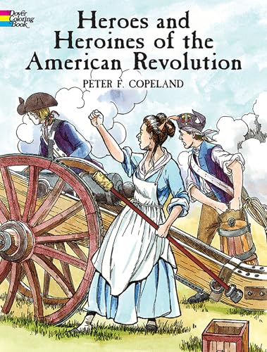 9780486433240: Heroes and Heroines of the American Revolution Coloring Book (Dover American History Coloring Books)