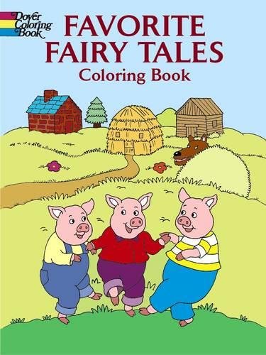 Favorite Fairy Tales Coloring Book (Dover Classic Stories Coloring Book) (9780486433295) by Newman-D'Amico, Fran; Coloring Books