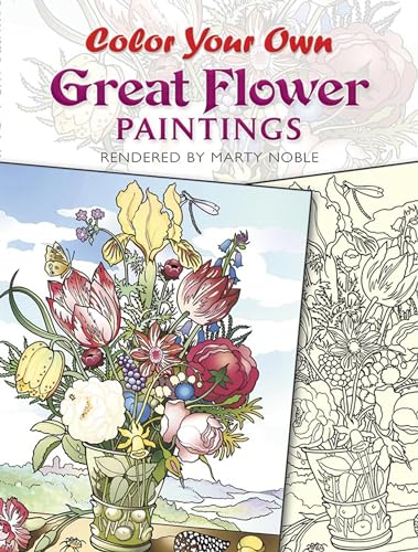 Stock image for Color Your Own Great Flower Paintings (Dover Flower Coloring Books) for sale by Your Online Bookstore