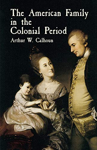 Imagen de archivo de The American Family in the Colonial Period a la venta por 2Vbooks