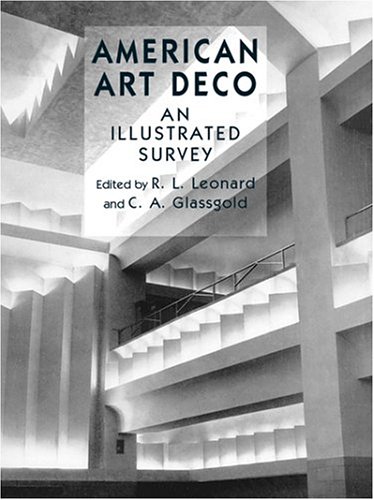 Imagen de archivo de American Art Deco: An Illustrated Survey a la venta por Books From California
