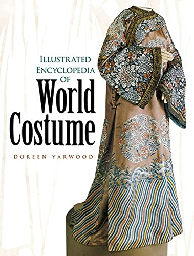 Stock image for Illustrated Encyclopedia of World Costume (Dover Fashion and Costumes) for sale by GF Books, Inc.